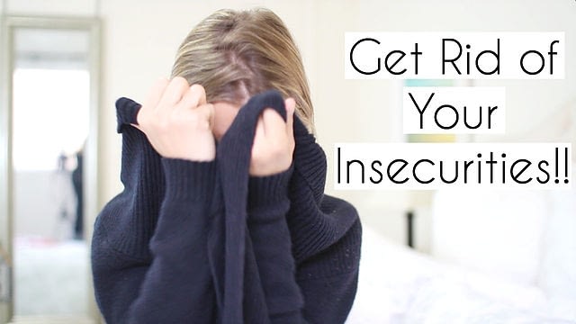 How To Get Rid Of Your Insecurities How to Get Rid of Your Insecurities! | Shaina Leis